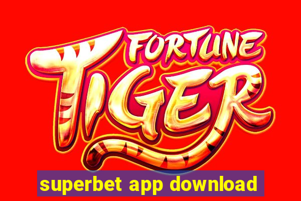 superbet app download